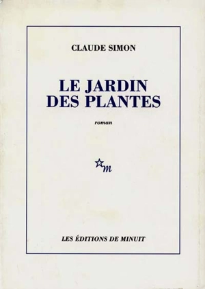 Le jardin des plantes - Claude Simon