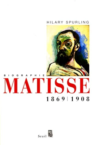 Matisse. Vol. 1. 1869-1908 - Hilary Spurling