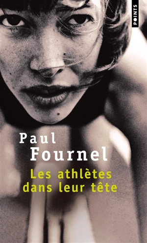 Les athlètes dans leur tête - Paul Fournel