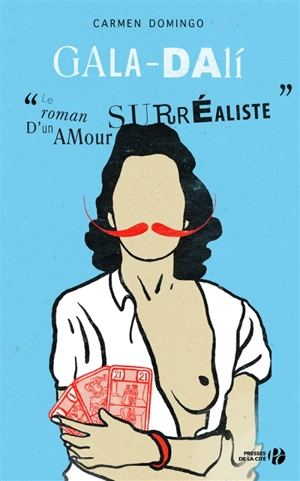 Gala-Dali : le roman d'un amour suréaliste - Carmen Domingo Soriano