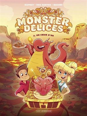 Monster délices. Vol. 2. Un coeur d'or - Sylvain Dos Santos