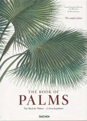 The book of palms. Das Buch der Palmen. Le livre des palmiers - Karl Friedrich Philipp von Martius