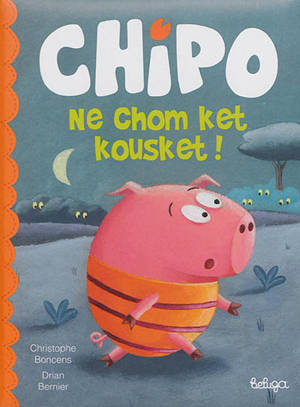 Chipo ne chom ket kousket ! - Christophe Boncens