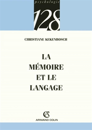 La mémoire et le langage - Christiane Kekenbosch