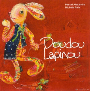 Doudou Lapinou - Pascal Alexandre