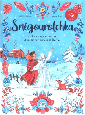 Snégourotchka : la fille de glace qui fond d'un amour sincère et éternel - Erine Savannah