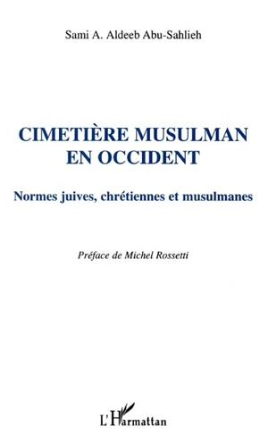 Cimetière musulman en Occident : normes juives, chrétiennes et musulmanes - Sami al- Dhib