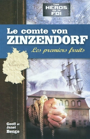 Le comte von Zinzendorf : prémices - Geoff Benge