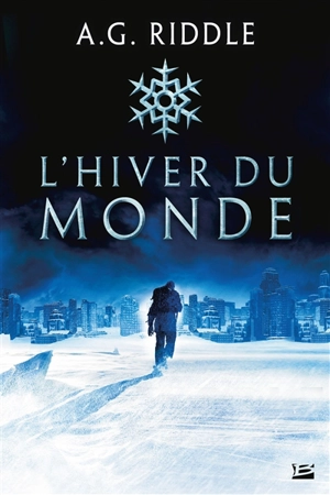 Winter world. Vol. 1. L'hiver du monde - A.G. Riddle