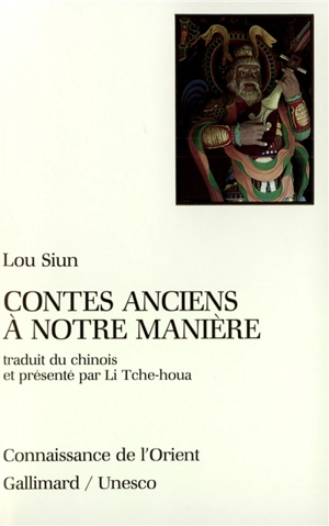 Contes anciens à notre manière - Xun Lu