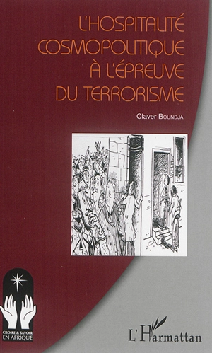 L'hospitalité cosmopolitique à l'épreuve du terrorisme - Claver Boundja