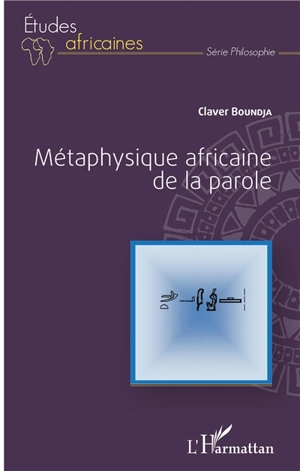 Métaphysique africaine de la parole - Claver Boundja