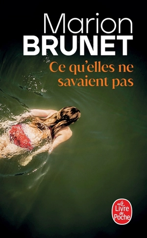 Ce qu'elles ne savaient pas - Marion Brunet