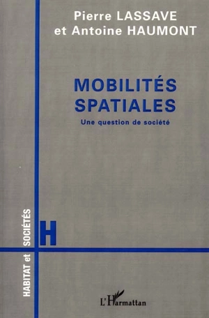 Mobilités spatiales : une question de société