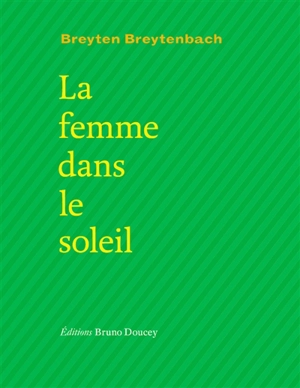 La femme dans le soleil - Breyten Breytenbach