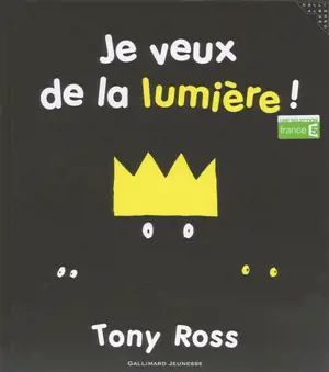 Je veux de la lumière ! - Tony Ross