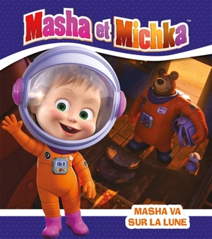 Masha et Michka. Masha va sur la lune