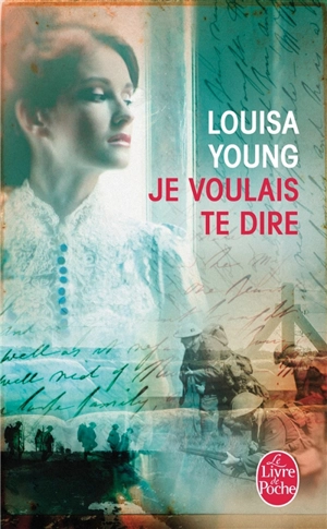 Je voulais te dire - Louisa Young