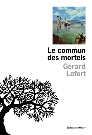 Le commun des mortels - Gérard Lefort
