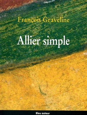 Allier simple - François Graveline