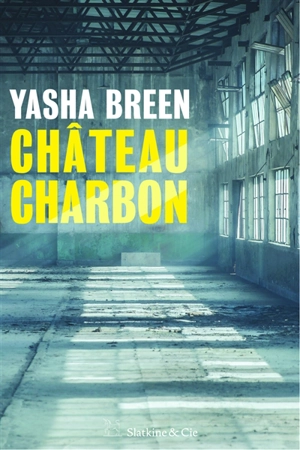 Château charbon - Yasha Breen