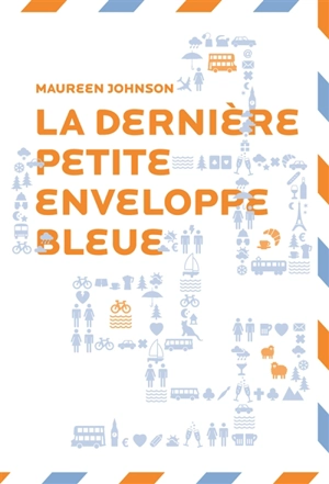 La dernière petite enveloppe bleue - Maureen Johnson