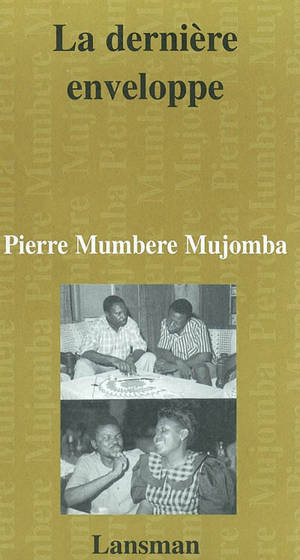 La dernière enveloppe - Pierre Mumbere Mujomba