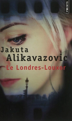 Le Londres-Louxor - Jakuta Alikavazovic