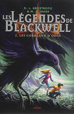 Les légendes de Blackwell. Vol. 2. Les corbeaux d'Odin - K.L. Armstrong