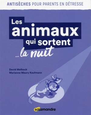 Les animaux qui sortent... la nuit - David Melbeck