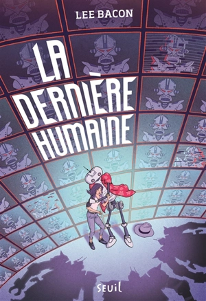 La dernière humaine - Lee Bacon