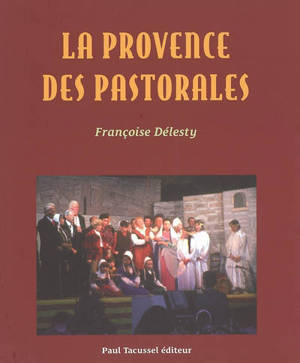 La Provence des pastorales - Françoise Délesty