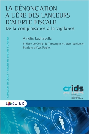 La dénonciation à l'ère des lanceurs d'alerte fiscale : de la complaisance à la vigilance - Amélie Lachapelle