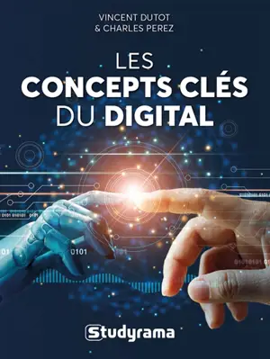 Les concepts clés du digital - Vincent Dutot