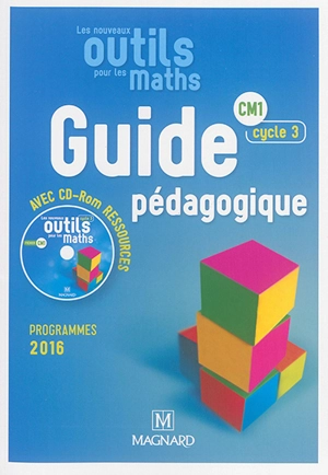 Les nouveaux outils pour les maths : CM1, cycle 3, guide pédagogique avec CD-ROM ressources : programmes 2016 - Sylvie Carle