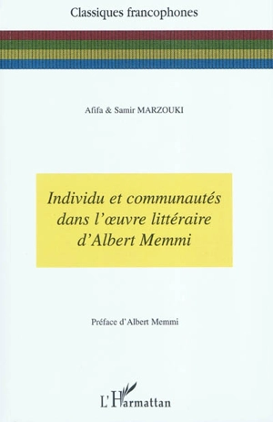 Individu et communautés dans l'oeuvre littéraire d'Albert Memmi - Afifa Marzouki