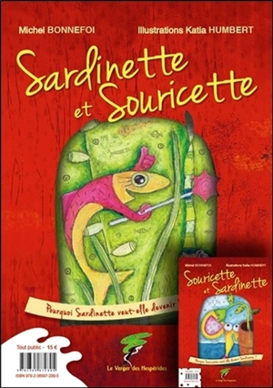 Sardinette et Souricette : pourquoi Sardinette veut-elle devenir Souricette ?. Souricette et Sardinette : pourquoi Souricette veut-elle devenir Sardinette ? - Michel Bonnefoi