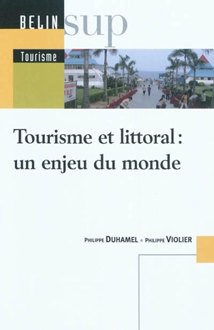 Tourisme et littoral : un enjeu du monde - Philippe Violier