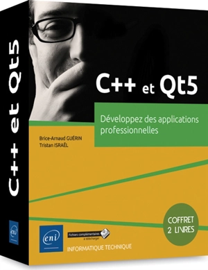 C++ et Qt5 : développez des applications professionnelles : coffret de 2 livres - Brice-Arnaud Guérin