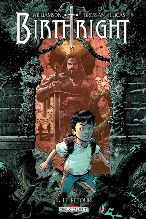 Birthright. Vol. 1. Le retour - Joshua Williamson