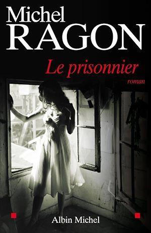 Le prisonnier - Michel Ragon