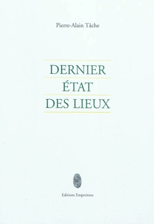 Dernier état des lieux - Pierre-Alain Tâche