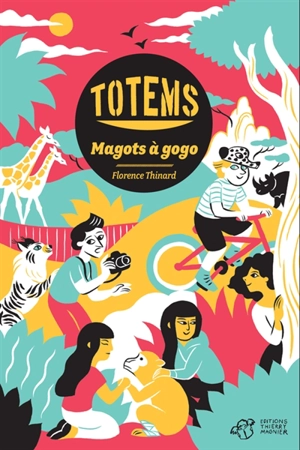 Totems. Vol. 1. Magots à gogo - Florence Thinard