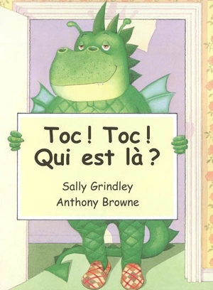 Toc ! Toc ! Qui est là ? - Sally Grindley