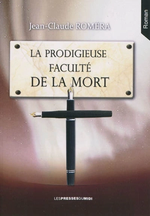 La prodigieuse faculté de la mort - Jean-Claude Roméra