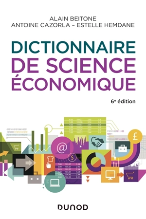 Dictionnaire de science économique - Alain Beitone