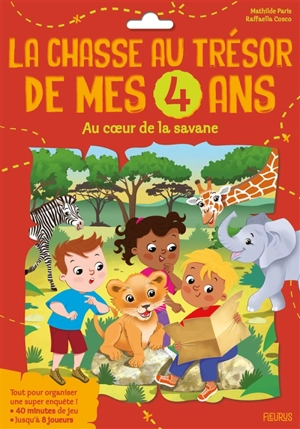 La chasse au trésor de mes 4 ans : au coeur de la savane - Mathilde Paris