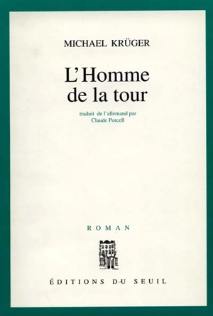 L'homme de la tour - Michael Krüger