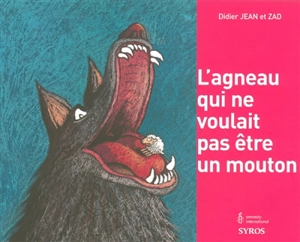 L'agneau qui ne voulait pas être un mouton - Didier Jean