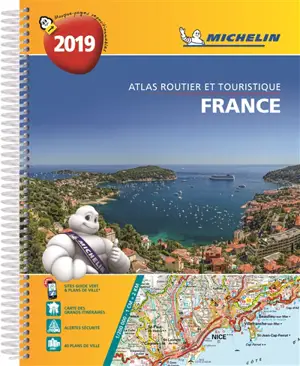 France 2019 : atlas routier et touristique. France 2019 : tourist and motoring atlas. France 2019 : Strassen- und Reiseatlas - Manufacture française des pneumatiques Michelin